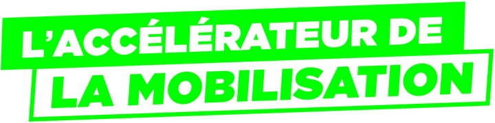 Accélérateur de la Mobilisation